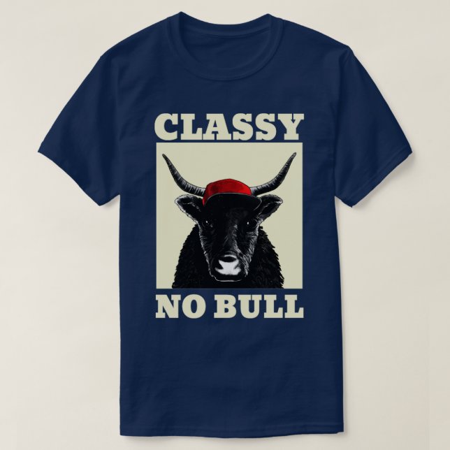 Camiseta Classy No Bull (Frente do Design)