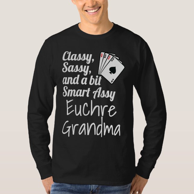 Camiseta Classy Sassy And A Bit Smart Assy Euchre Grandma   (Frente)