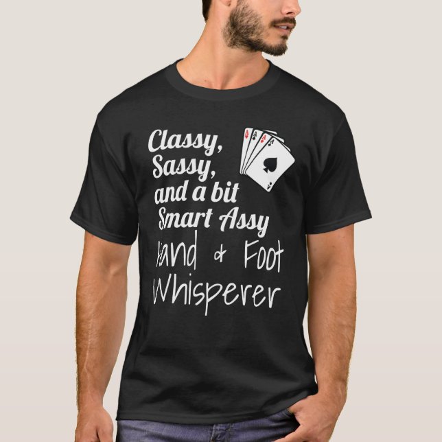 Camiseta Classy Sassy And A Bit Smart Assy Hand & Foot Whis (Frente)