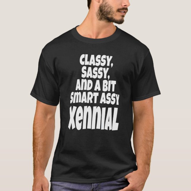 Camiseta Classy Sassy E Um Bit Smart Assy Xennial Generati (Frente)
