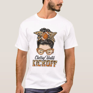 Camiseta Classy Until Kickoff American Football Girl Game D