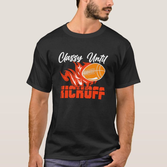 Camiseta Classy Until Kickoff Quarterback American Football (Frente)