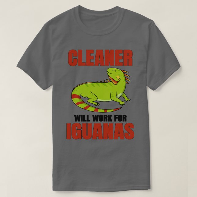 Camiseta Cleaner Trabalhará Para Iguanas (Frente do Design)
