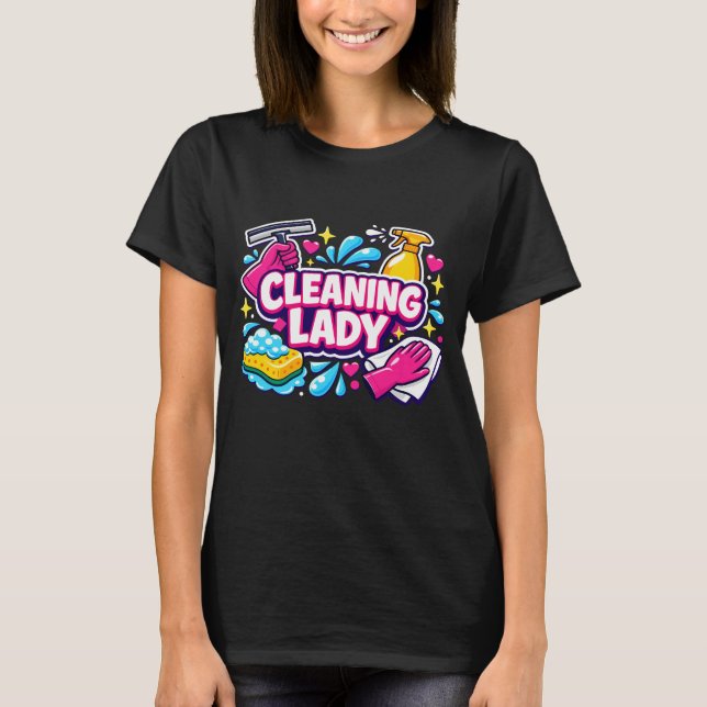 Camiseta Cleaning Lady Housekeeping Cleaning Lover (Frente)