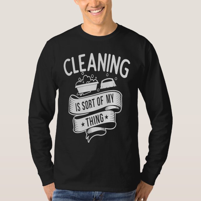 Camiseta Cleaning service  Cleaning is Sort of My Thing (Frente)