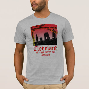 Camiseta Cleveland: pelo menos nós não somos Detroit (o
