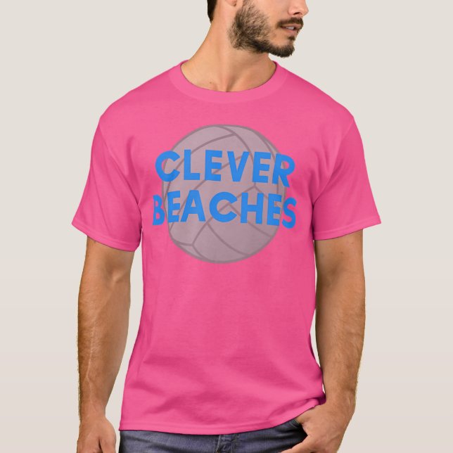 Camiseta Clever Beaches Voleibol Engraçado (Frente)