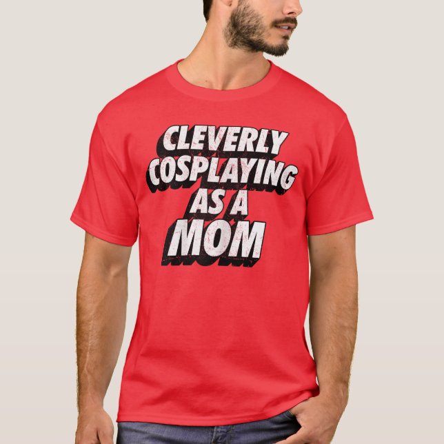 Camiseta Clevermente fantasiando como uma mãe ComicCon Mome (Frente)