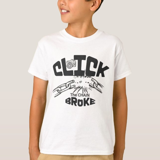 Camiseta Click the chain broke (Frente)