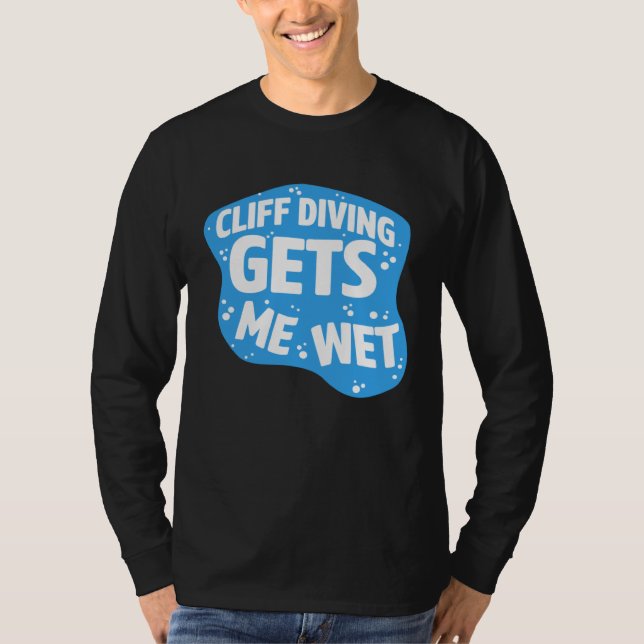Camiseta Cliff Diving Gets Me Wet Cliff Diver Base Jumping  (Frente)
