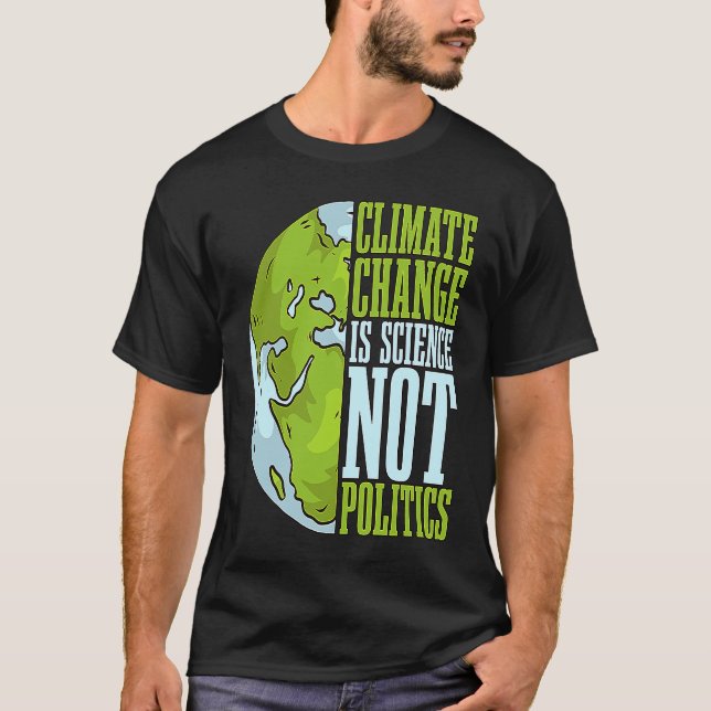 Camiseta Climate Change Is Science Not Loves Awareness Clim (Frente)