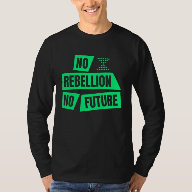 Camiseta Climate Extinction Activist Demo No Rebellion No F (Frente)