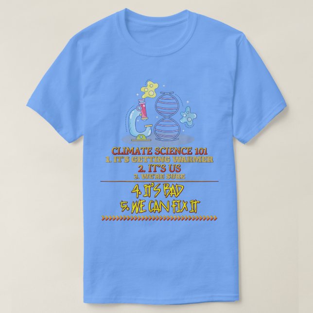 Camiseta Climate Science 101 Earth Day Saying Sarcastic 265 (Frente do Design)
