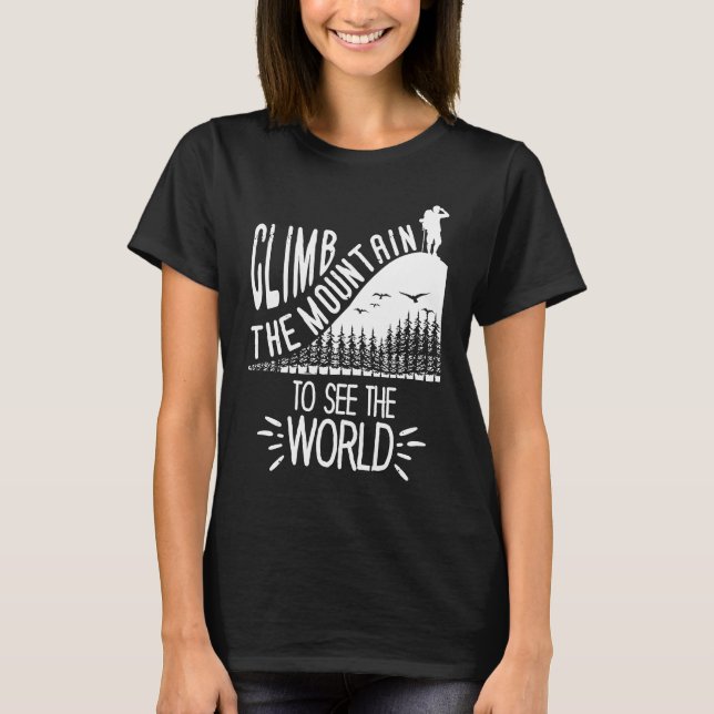 Camiseta Climb The Mountain To See The World Men Women Vint (Frente)