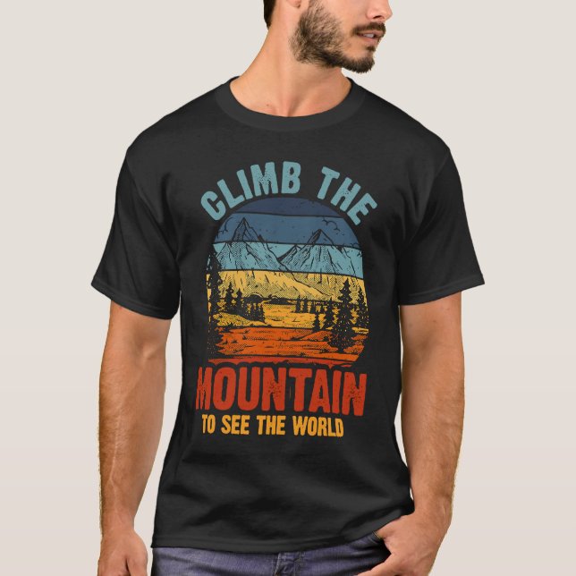 Camiseta Climb The Mountain To See The World Men Women Vint (Frente)