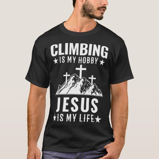 Camiseta Climbing is my hobby Jesus who is my life camping (Frente)