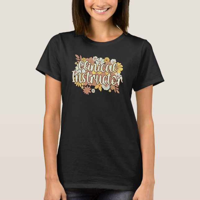 Camiseta Clinical Instructor Flowers Clinical Instructors (Frente)