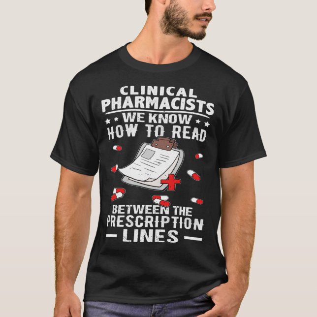 Camiseta Clinical Pharmacists Read Between The Prescription (Frente)