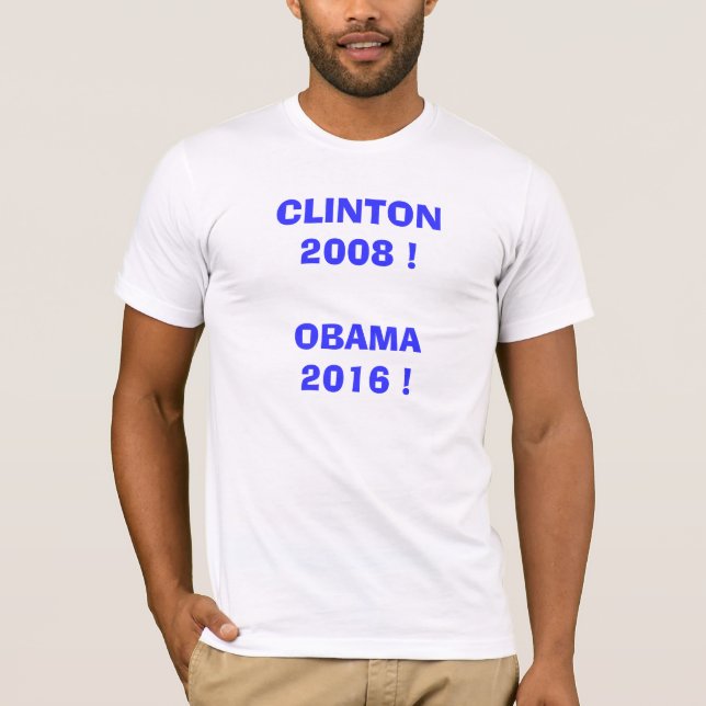 Camiseta Clinton 2008!  Obama 2016! (Frente)
