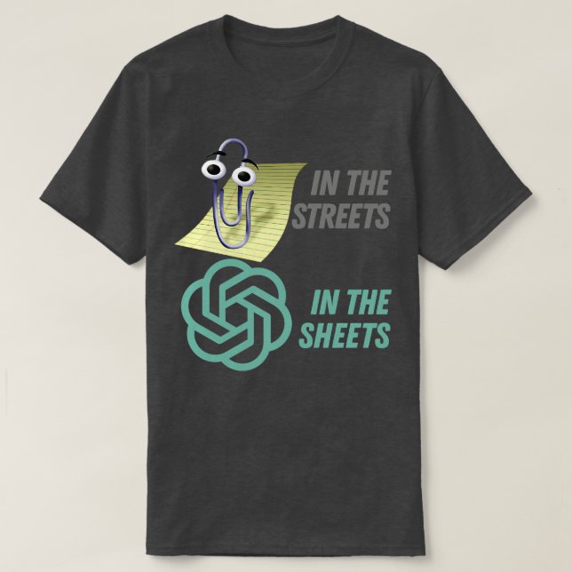 Camiseta Clippy In The Sheets Chat GPT In The Streets (Frente do Design)