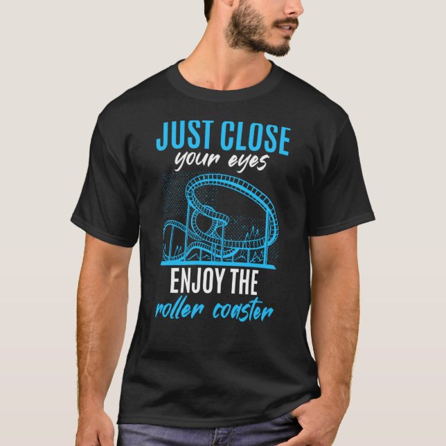 Camiseta Close Your Eyes Enjoy Roller Coaster Adventure Par (Frente)