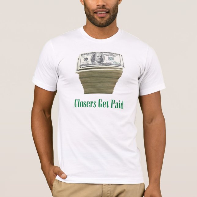 Camiseta Closers obtem pago: Design do dinheiro (Frente)