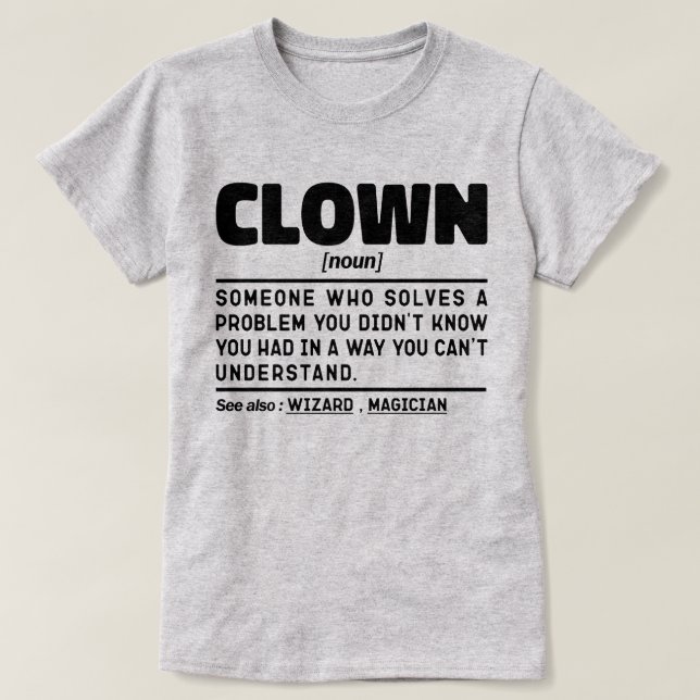 Camiseta Clown Noun Engraçado Meme Sarcastic Circus Lover L (Frente do Design)