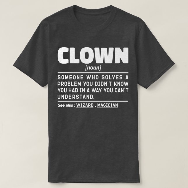 Camiseta Clown Noun Engraçado Meme Sarcastic Circus Lover L (Frente do Design)
