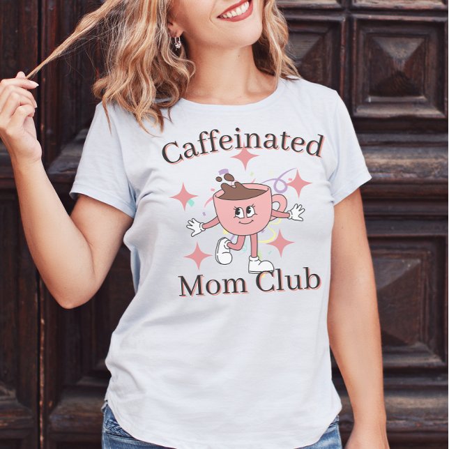 Camiseta Clube da mãe cafeína, mãe de café (Criador carregado)