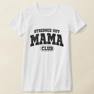Camiseta Clube da Mamãe Estressada, Presente para Nova Mãe