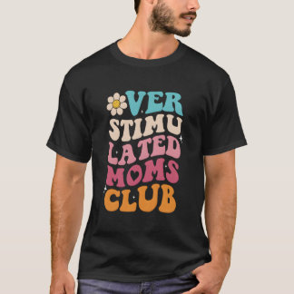 Camiseta Clube das Mães Superestimuladas Mães Mamãe Dia das