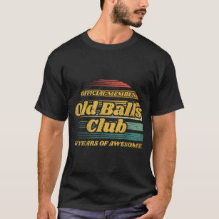 Camiseta Clube de Bolas Velhas 40 Anos de 40 Anos Incrível 