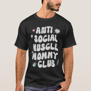 Camiseta Clube de Ginástica da Mamãe com Músculo Anti Socia
