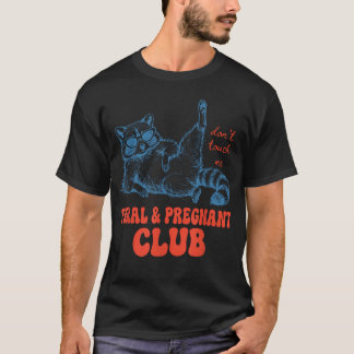 Camiseta Clube de Grávidas Ferozes de Guaxinim Não Me Toque