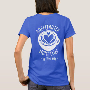 Camiseta Clube de Mães Cafeinadas Mãe da Moda Amante de Caf