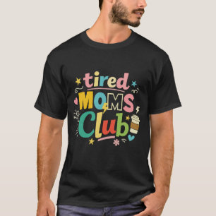 Camiseta Clube de Mães Cansadas Café Humor de Mãe
