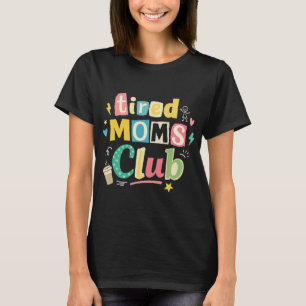 Camiseta Clube de Mães Cansadas Café Humor de Mãe