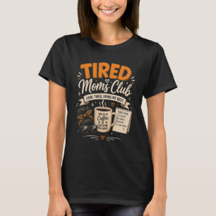Camiseta Clube de Mães Cansadas Dia das Mães Vida de Mãe 