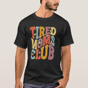 Camiseta Clube de Mães Cansadas Groovy para Mulheres Mãe Av