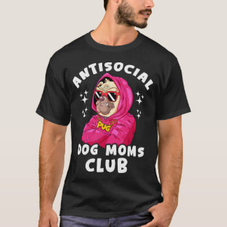 Camiseta Clube de Mães de Cachorro Anti Sociais - Pug Engra