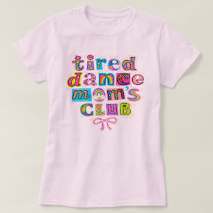 Camiseta Clube de Mães de Dança Cansadas Mamãe Mãezinha Fel