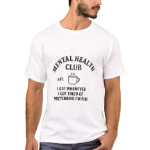 "Clube de Saúde Mental - Est. Sempre que" T-Shirt