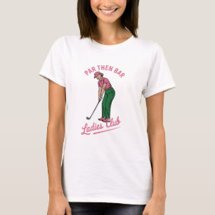 Camiseta Clube de Senhoras de Golfe Par Então Bar Garota de