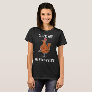 Camiseta cluck você você galinha do cluck do cluckin
