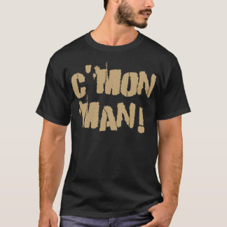 Camiseta C'mon homem! Ouro velho