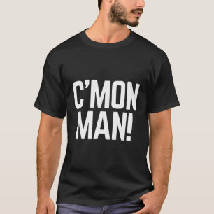 Camiseta C'Mon Man Aka Vamos, Cara
