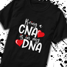 Camiseta CNA está no meu DNA - Assistente de Enfermagem Cer