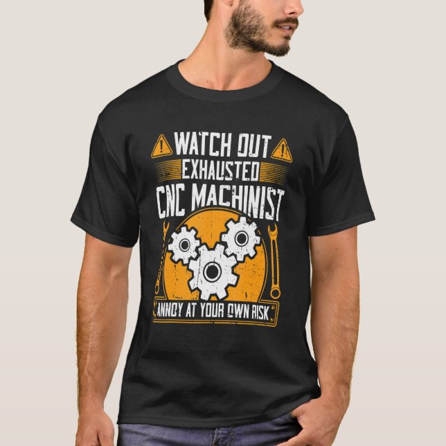 Camiseta CNC Machinist Observar CNC Machinist Esgotado (Frente)
