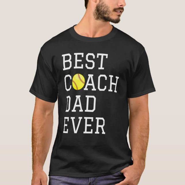 Camiseta Coaching  Best Softball Coach Dad Ever Father Day  (Frente)