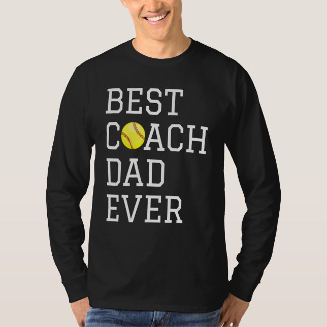 Camiseta Coaching  Best Softball Coach Dad Ever Father Day  (Frente)